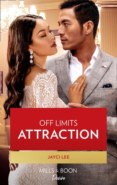 Off Limits Attraction (Mills & Boon Desire) (The Heirs of Hansol, Book 3)