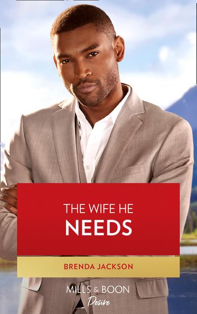 The Wife He Needs (Mills & Boon Desire) (Westmoreland Legacy: The Outlaws, Book 1)