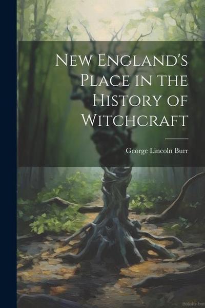 New England’s Place in the History of Witchcraft