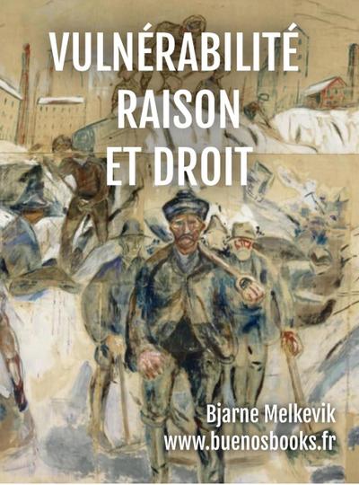 Vulnérabilité, Raison et Droit (Philosophie du Droit, #1)