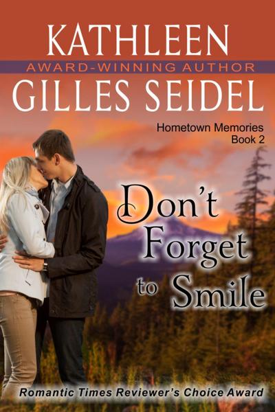 Don’t Forget to Smile (Hometown Memories, Book 2)