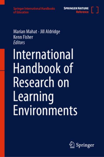 International Handbook of Research on Learning Environments