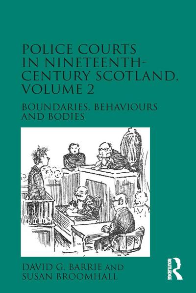 Police Courts in Nineteenth-Century Scotland, Volume 2