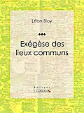 Exégèse des lieux communs