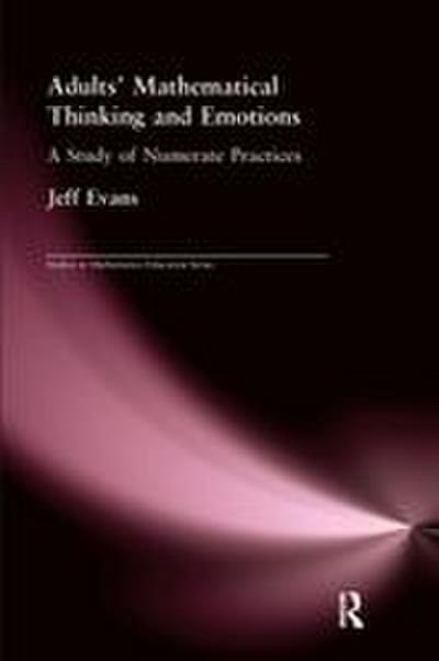 Adults’ Mathematical Thinking and Emotions