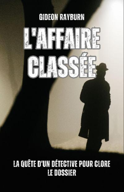 L’affaire classée