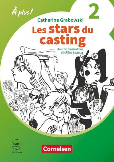 À plus ! Französisch als 1. und 2. Fremdsprache. Band 2 / A2 - Ersatzlektüre 1: Les stars du casting