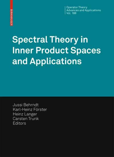 Spectral Theory in Inner Product Spaces and Applications