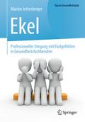 Ekel - Professioneller Umgang mit Ekelgefühlen in 
