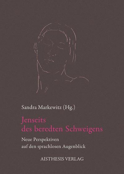 Jenseits des beredten Schweigens