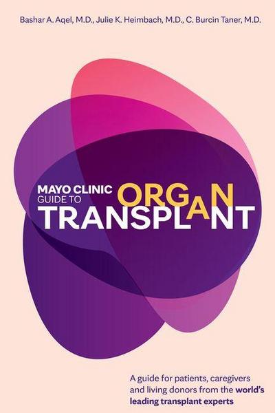 Mayo Clinic Guide to Organ Transplant