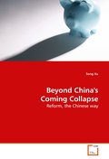 Beyond China’s Coming Collapse