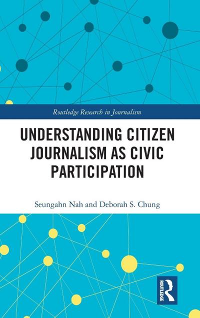 Understanding Citizen Journalism as Civic Participation