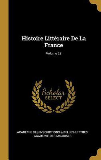 Histoire Littéraire De La France; Volume 28