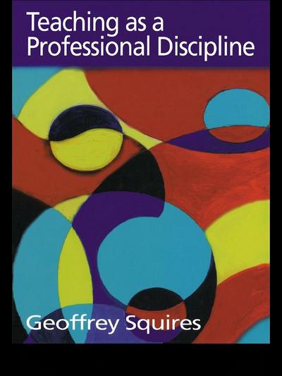 Teaching as a Professional Discipline