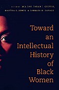 Toward an Intellectual History of Black Women