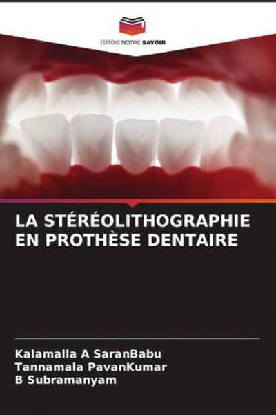 LA STÉRÉOLITHOGRAPHIE EN PROTHÈSE DENTAIRE
