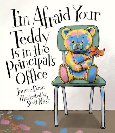I’m Afraid Your Teddy Is in the Principal’s Office