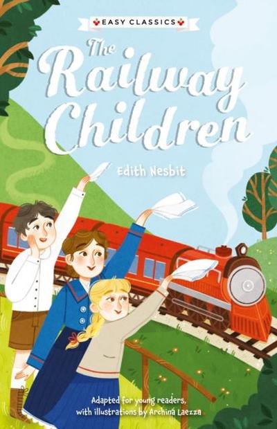 Children’s Classics: The Railway Children (Easy Classics)