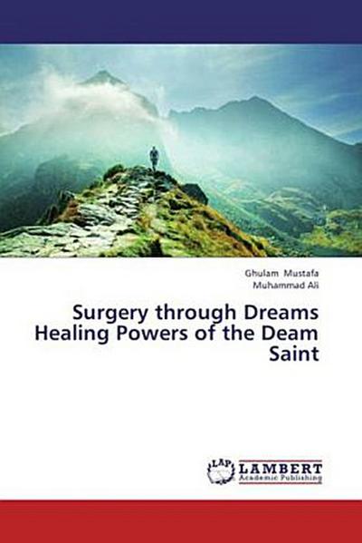 Surgery through Dreams Healing Powers of the Deam Saint