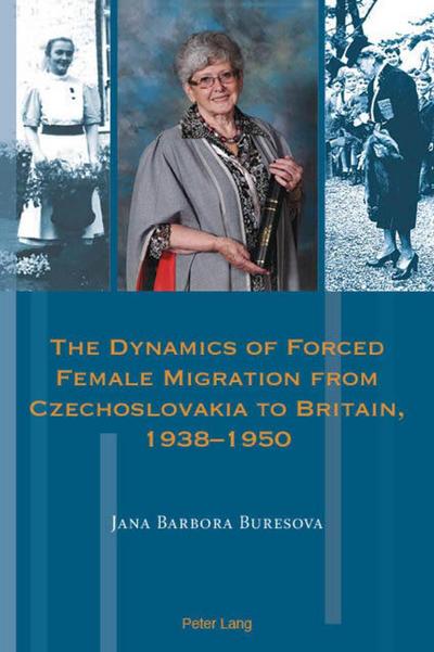 The Dynamics of Forced Female Migration from Czechoslovakia to Britain, 1938¿1950