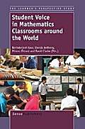 Student Voice in Mathematics Classrooms around the World