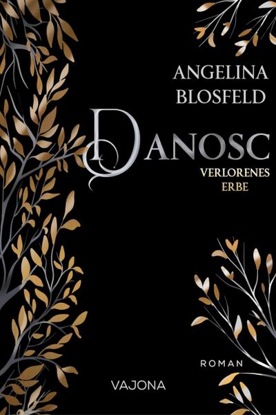 Danosc: Verlorenes Erbe