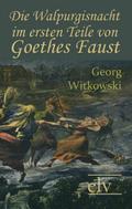 Die Walpurgisnacht im ersten Teile von Goethes Faust