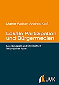 Lokale Partizipation und Bürgermedien - Martin Welker