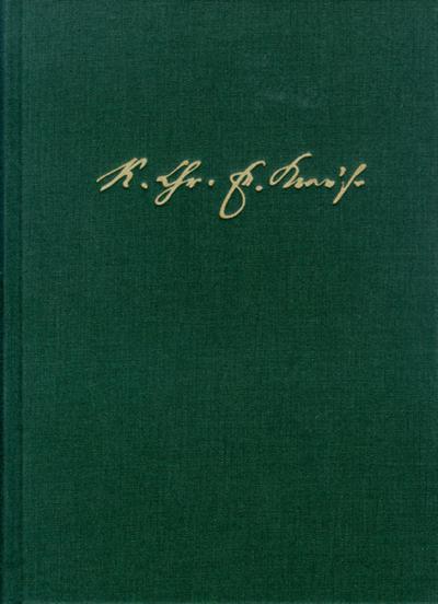 Karl Christian Friedrich Krause: Ausgewählte Schriften / Band I: Entwurf des Systems der Philosophie