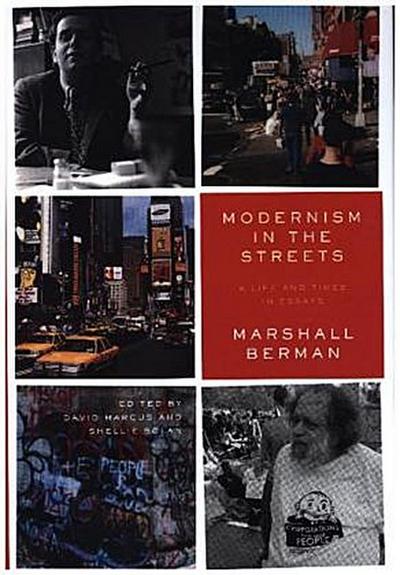 Modernism in the Streets: A Life and Times in Essays