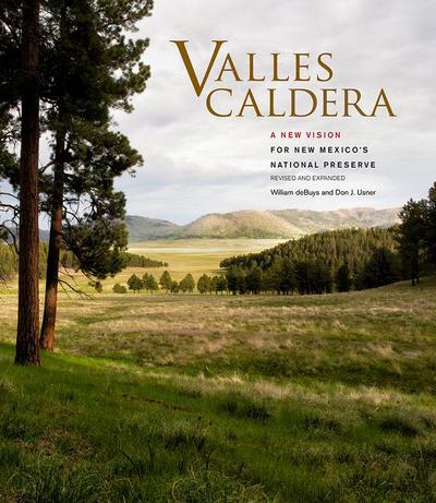 Valles Caldera: A New Vision for New Mexico’s National Preserve