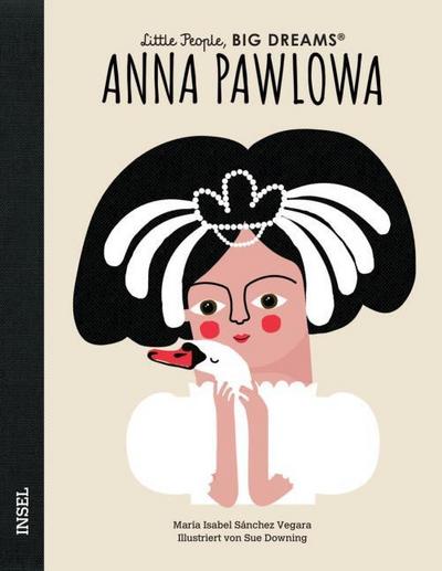 Anna Pawlowa - Little People, BIG DREAMS (Deutsche Ausgabe)