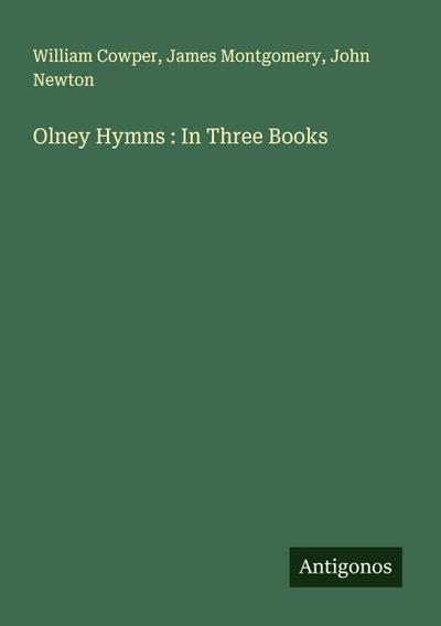 Olney Hymns : In Three Books