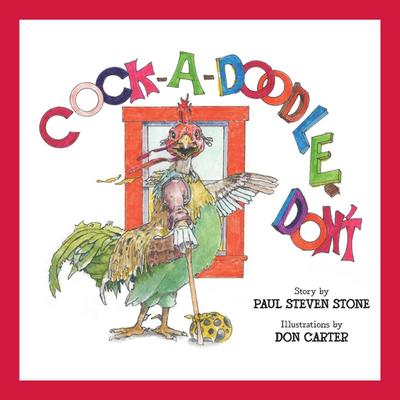 Cock-A-Doodle-Don’t