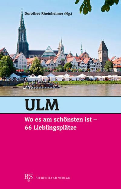 Ulm, wo es am schönsten ist