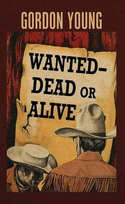 Wanted Dead or Alive