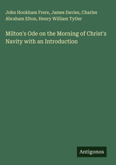 Milton’s Ode on the Morning of Christ’s Navity with an Introduction