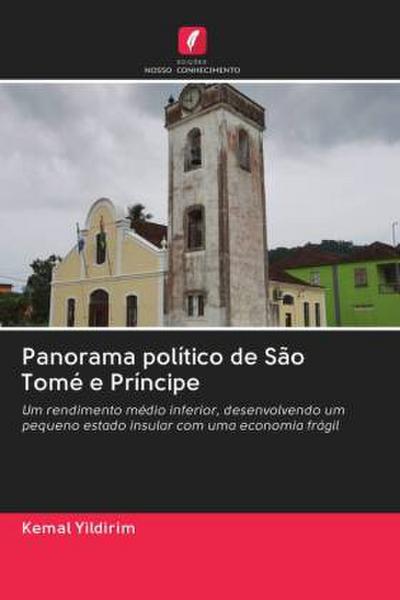 Panorama político de São Tomé e Príncipe - Kemal Yildirim