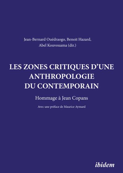 Les zones critiques d’une anthropologie du contemporain