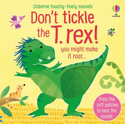 Don’t Tickle the T. rex!