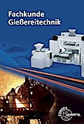 Fachkunde Gießereitechnik, m. CD-ROM
