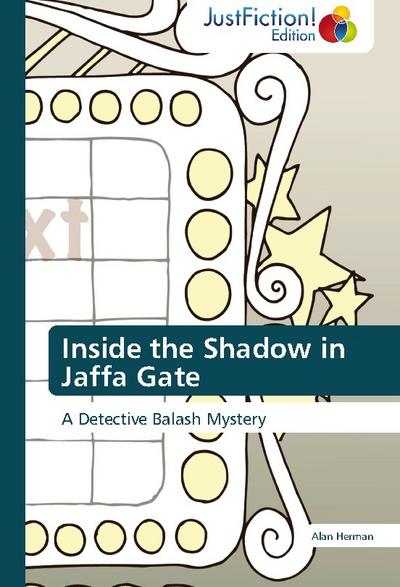 Inside the Shadow in Jaffa Gate - Alan Herman