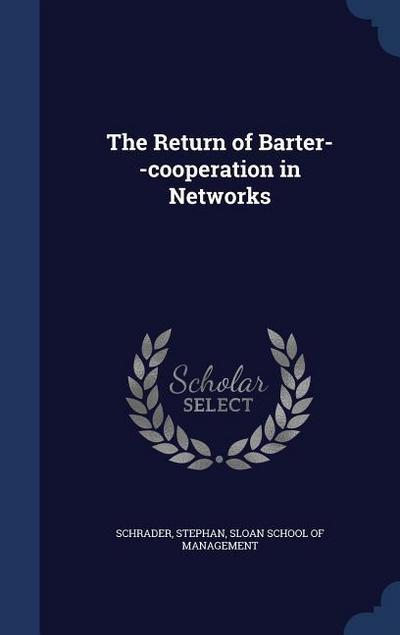 The Return of Barter--cooperation in Networks