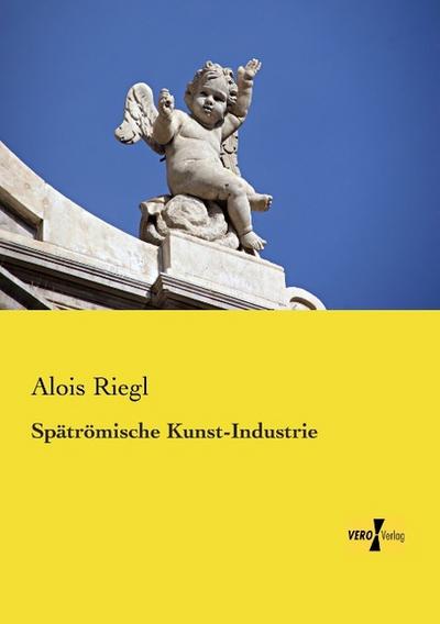 Spätrömische Kunst-Industrie