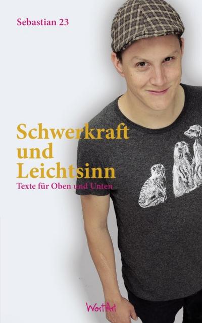 Schwerkraft und Leichtsinn