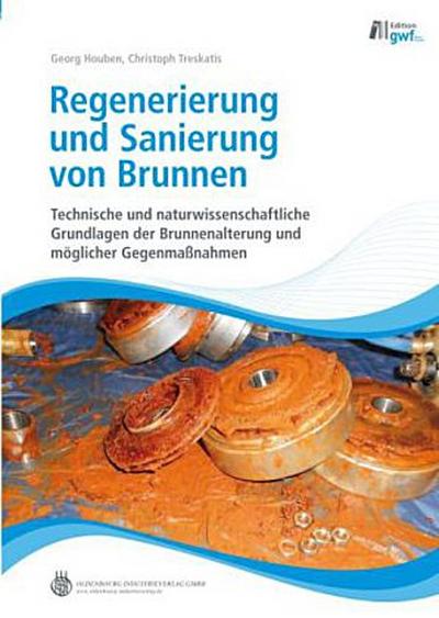 Regenerierung und Sanierung von Brunnen, m. CD-ROM