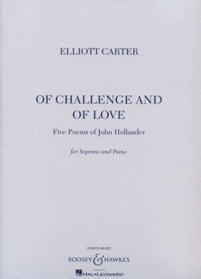 Of Challenge and of Love: Five Poems of John Hollander Soprano and Piano
