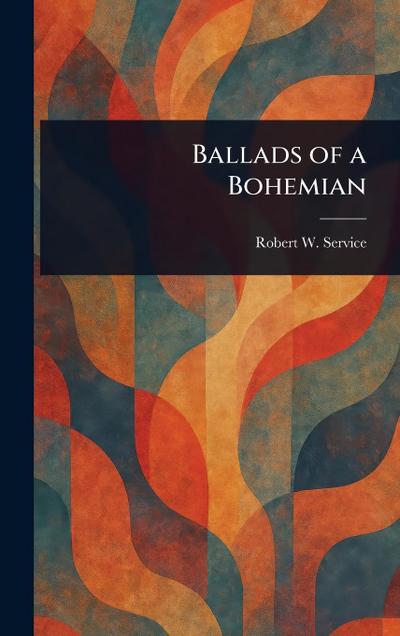 Ballads of a Bohemian