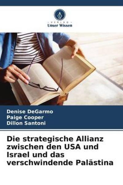 Die strategische Allianz zwischen den USA und Israel und das verschwindende Palästina